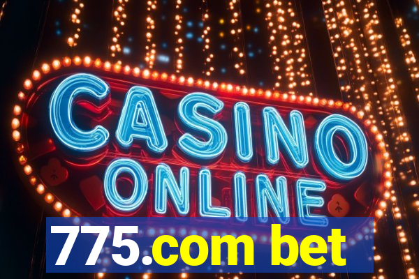 775.com bet